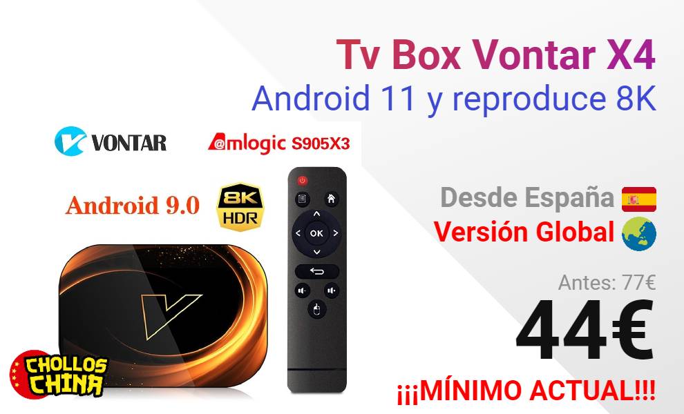 Tv Box 8K VONTAR X4 4GB/128GB por 44€ - cholloschina